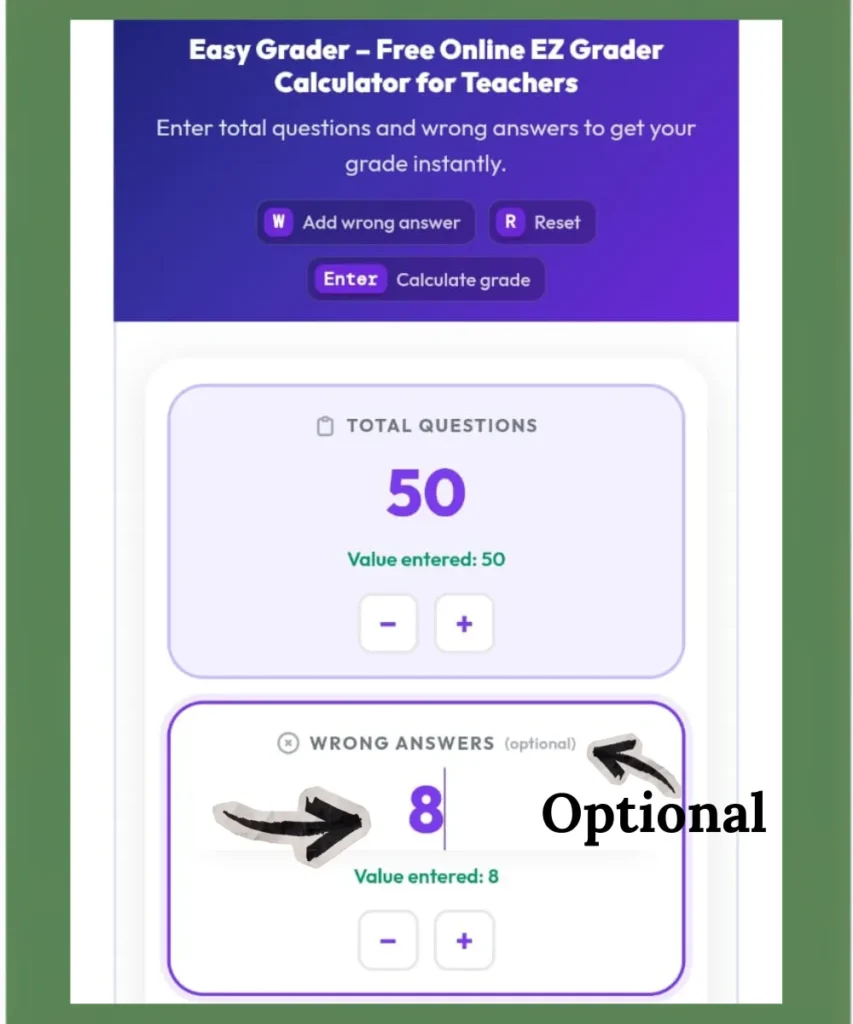 EZ Grader calculator input fields showing 50 total questions and 8 wrong answers with optional label highlighted — easy grader for teachers to calculate test scores instantly